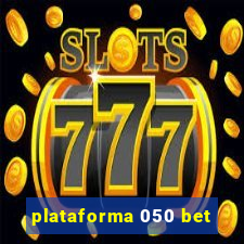 plataforma 050 bet